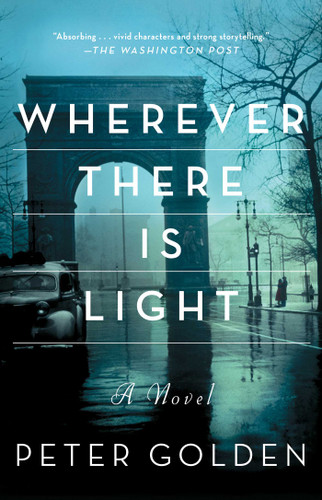 Wherever There Is Light: A Novel book cover by Peter Golden