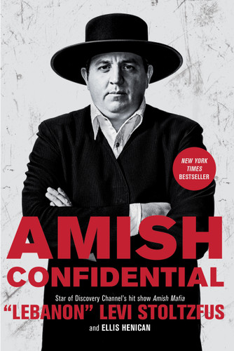 Amish Confidential book cover by "Lebanon" Levi Stoltzfus, Ellis Henican