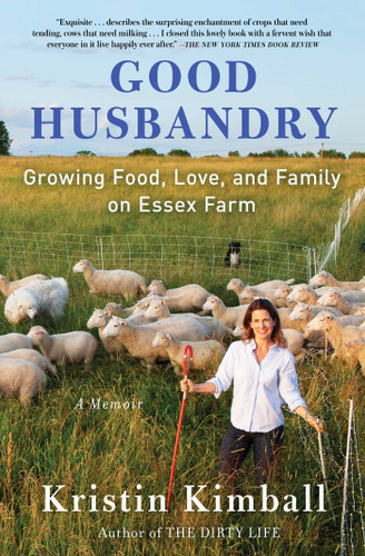 Good Husbandry: A Memoir book cover by Kristin Kimball