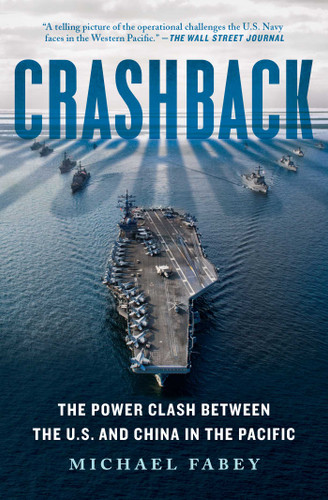 Crashback: The Power Clash Between the U.S. and China in the Pacific book cover by Michael Fabey