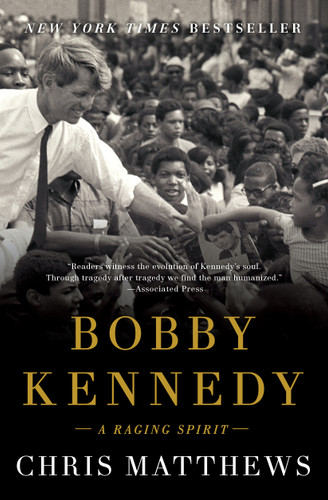 Bobby Kennedy: A Raging Spirit book cover by Chris Matthews