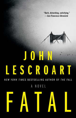 Fatal: A Novel book cover by John Lescroart