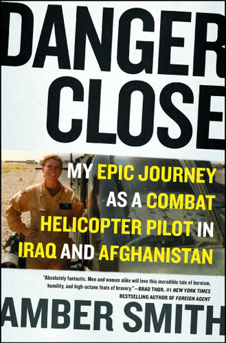 Danger Close: My Epic Journey as a Combat Helicopter Pilot in Iraq and Afghanistan book cover by Amber Smith