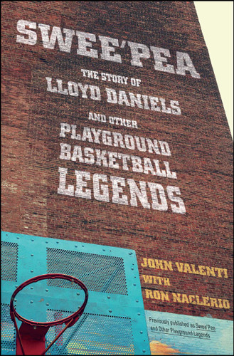Swee'pea: The Story of Lloyd Daniels and Other Playground Basketball Legends book cover by John Valenti