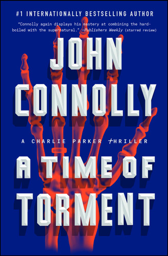 A Time of Torment: A Charlie Parker Thriller (Charlie Parker) book cover by John Connolly