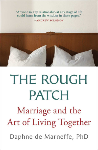 The Rough Patch: Marriage and the Art of Living Together book cover by Daphne de Marneffe