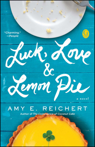 Luck, Love & Lemon Pie book cover by Amy E. Reichert