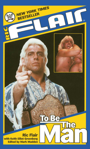 Ric Flair: To Be the Man (WWE) book cover by Ric Flair