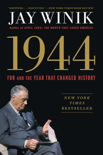 1944: FDR and the Year That Changed History book cover by Jay Winik