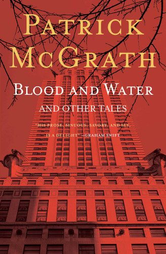 Blood and Water and Other Stories book cover by Patrick McGrath