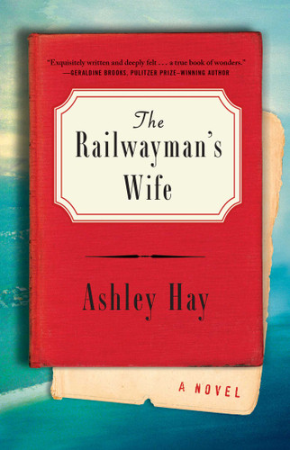 The Railwayman's Wife: A Novel book cover by Ashley Hay