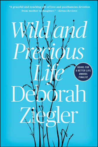 Wild and Precious Life book cover by Deborah Ziegler