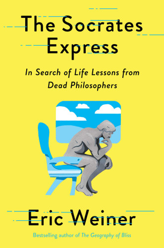 The Socrates Express: In Search of Life Lessons from Dead Philosophers book cover by Eric Weiner