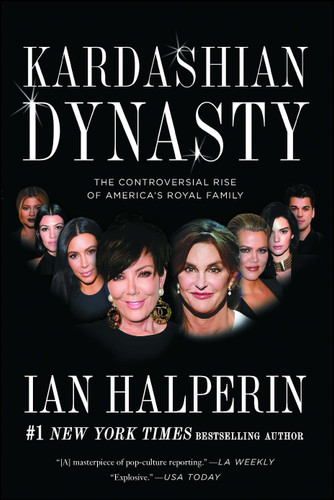 Kardashian Dynasty: The Controversial Rise of America's Royal Family book cover by Ian Halperin