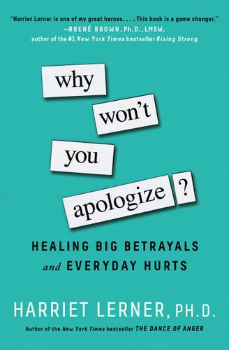 Why Won't You Apologize?: Healing Big Betrayals and Everyday Hurts book cover by Harriet Lerner