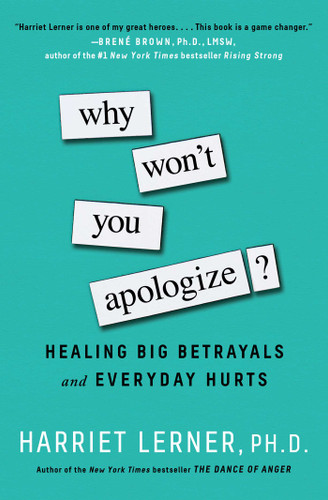 Why Won't You Apologize?: Healing Big Betrayals and Everyday Hurts book cover by Harriet Lerner