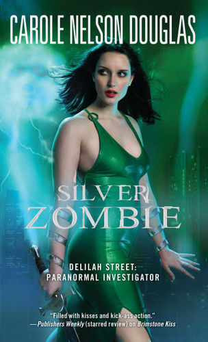 Silver Zombie: Delilah Street: Paranormal Investigator book cover by Carole Nelson Douglas