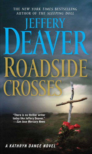 Roadside Crosses: A Kathryn Dance Novel (A Kathryn Dance Novel) book cover by Jeffery Deaver