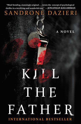 Kill the Father: A Novel (Caselli and Torre Series) book cover by Sandrone Dazieri, Antony Shugaar