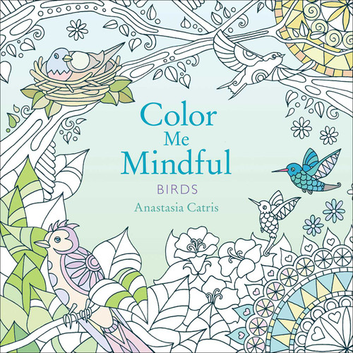 Color Me Mindful: Birds (Color Me Mindful) book cover by Anastasia Catris