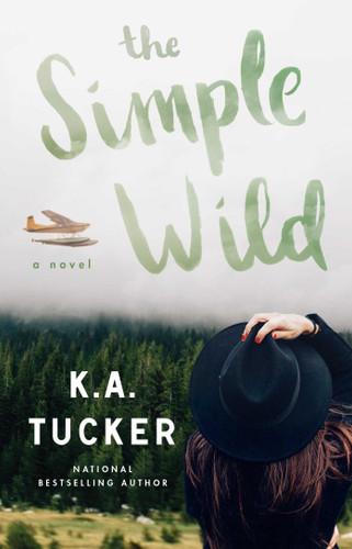 The Simple Wild: A Novel book cover by K.A. Tucker