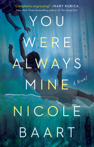 You Were Always Mine: A Novel book cover by Nicole Baart