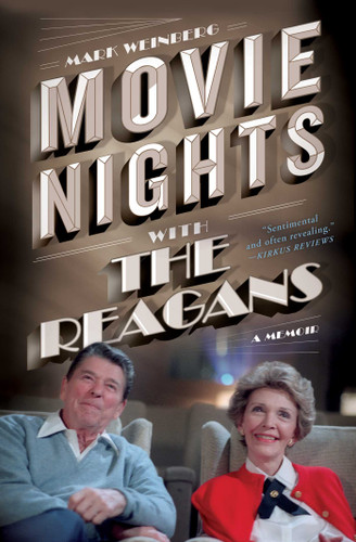 Movie Nights with the Reagans: A Memoir book cover by Mark Weinberg