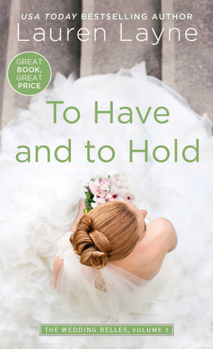 To Have and to Hold (Wedding Belles) book cover by Lauren Layne