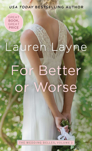 For Better or Worse (Wedding Belles) book cover by Lauren Layne