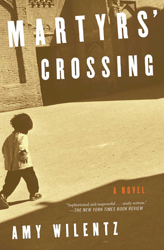 Martyrs' Crossing: A Novel book cover by Amy Wilentz