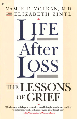 LIFE AFTER LOSS book cover by Vomik D. Volkan, Elizabeth Zinti