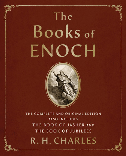 The Books of Enoch: The Complete and Original Edition, also includes The Book of Jasher and The Book of Jubilees book cover by R. H. Charles