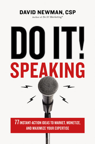 Do It! Speaking: 77 Instant-Action Ideas to Market, Monetize, and Maximize Your Expertise book cover by David Newman