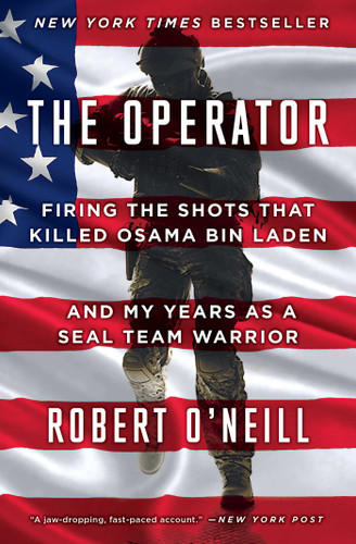The Operator: Firing the Shots that Killed Osama bin Laden and My Years as a SEAL Team Warrior book cover by Robert O'Neill