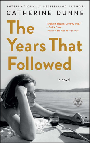 The Years That Followed: A Novel book cover by Catherine Dunne