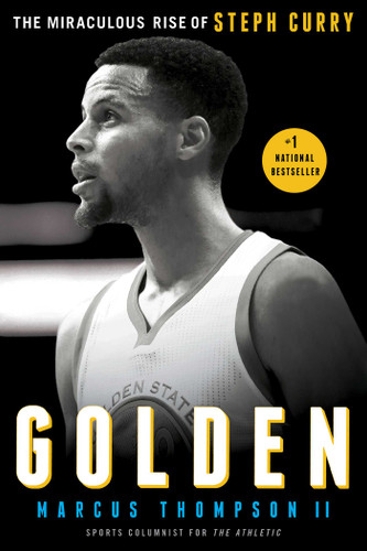 Golden: The Miraculous Rise of Steph Curry book cover by Marcus Thompson