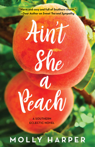 Ain't She a Peach (Southern Eclectic) book cover by Molly Harper