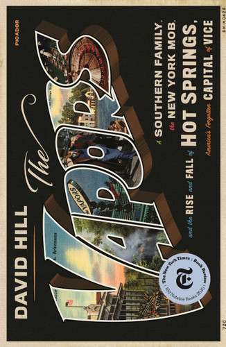 The Vapors: A Southern Family, the New York Mob, and the Rise and Fall of Hot Springs, America's Forgotten Capital of Vice book cover by David Hill