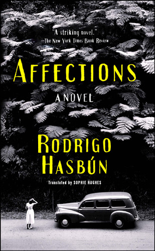 Affections: A Novel book cover by Rodrigo Hasbún