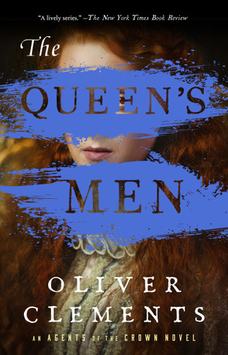 The Queen's Men: A Novel (An Agents of the Crown Novel) book cover by Oliver Clements