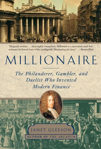 Millionaire: The Philanderer, Gambler, and Duelist Who Invented Modern Finance book cover by Janet Gleeson