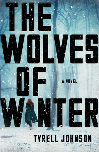 The Wolves of Winter: A Novel book cover by Tyrell Johnson