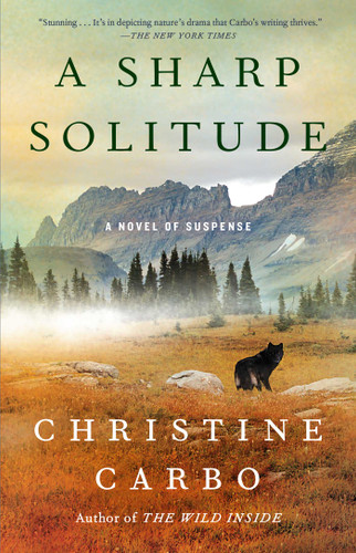 A Sharp Solitude: A Novel of Suspense (Glacier Mystery Series) book cover by Christine Carbo
