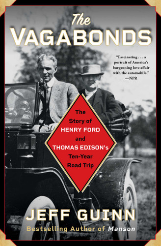 The Vagabonds: The Story of Henry Ford and Thomas Edison's Ten-Year Road Trip book cover by Jeff Guinn