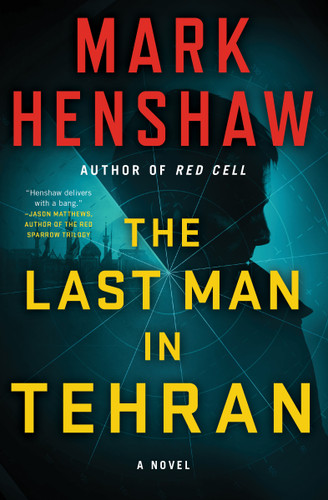 The Last Man in Tehran: A Novel (a Jonathan Burke/Kyra Stryker Thriller) book cover by Mark Henshaw