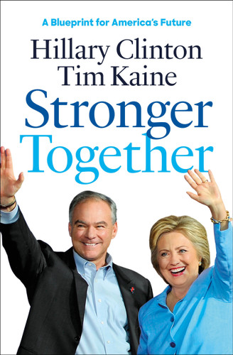 Stronger Together book cover by Hillary Rodham Clinton, Tim Kaine