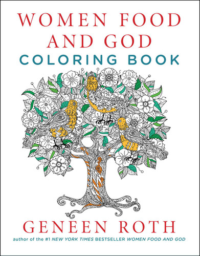 Women Food and God Coloring Book book cover by Geneen Roth