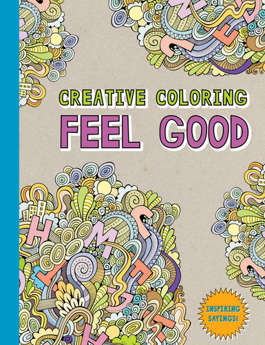 Creative Coloring: Feel Good book cover by Various