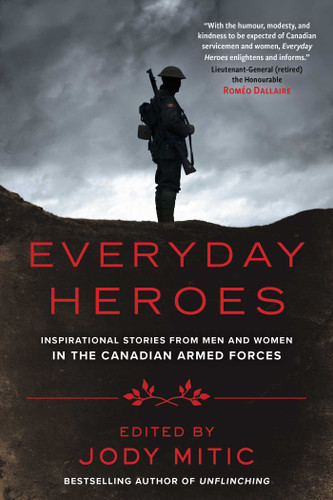 Everyday Heroes: Inspirational Stories from Men and Women in the Canadian Armed Forces book cover by Jody Mitic