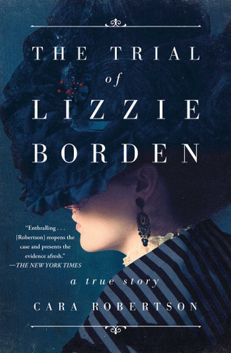 The Trial of Lizzie Borden book cover by Cara Robertson